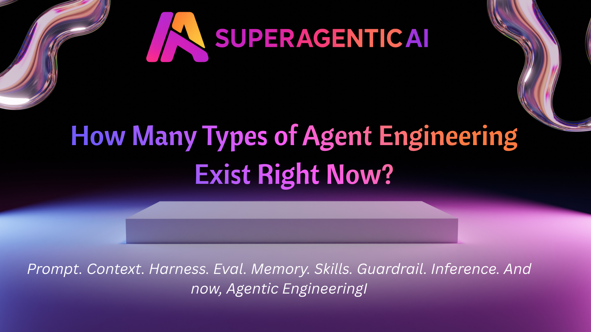 How Many Types of Agent Engineering Exist Right Now?