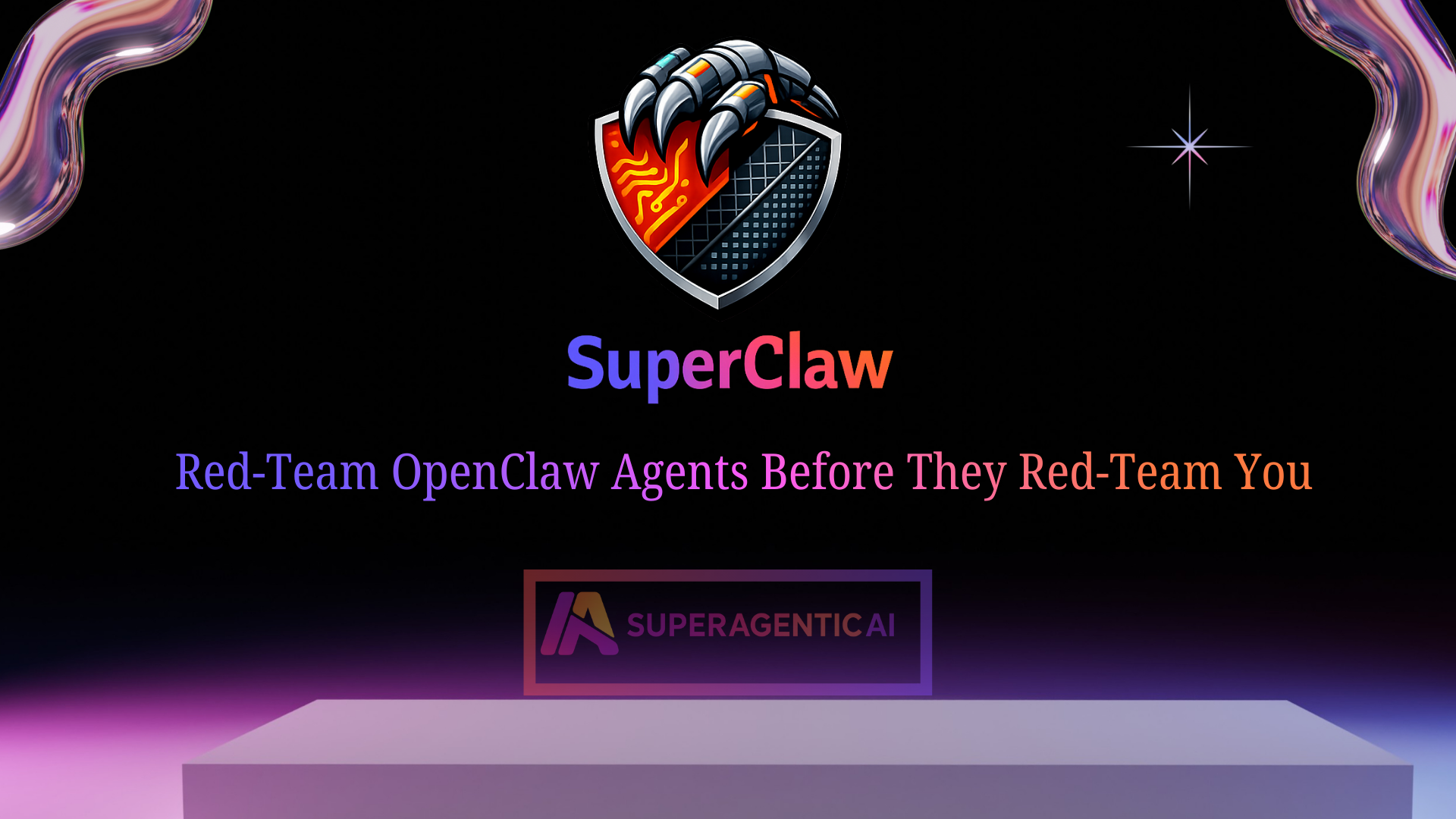 Announcing SuperClaw: Secure your OpenClaw Agents
